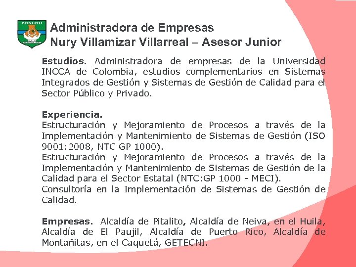 Administradora de Empresas Nury Villamizar Villarreal – Asesor Junior Estudios. Administradora de empresas de