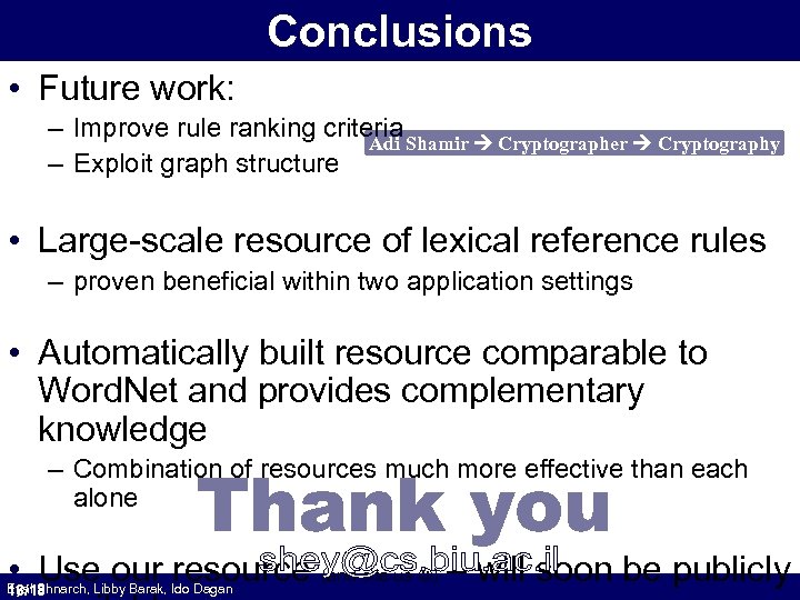 Conclusions • Future work: – Improve rule ranking criteria Shamir Cryptographer Cryptography Adi –