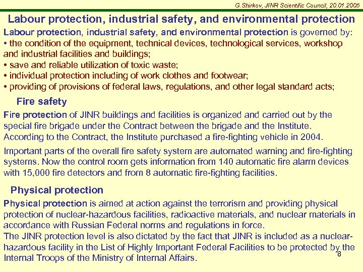 G. Shirkov, JINR Scientific Council, 20. 01. 2005 Labour protection, industrial safety, and environmental