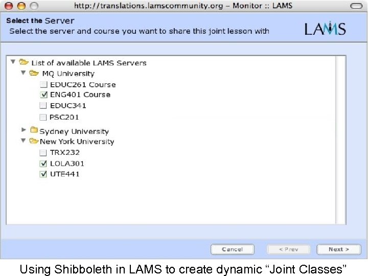 A • A Using Shibboleth in LAMS to create dynamic “Joint Classes” 