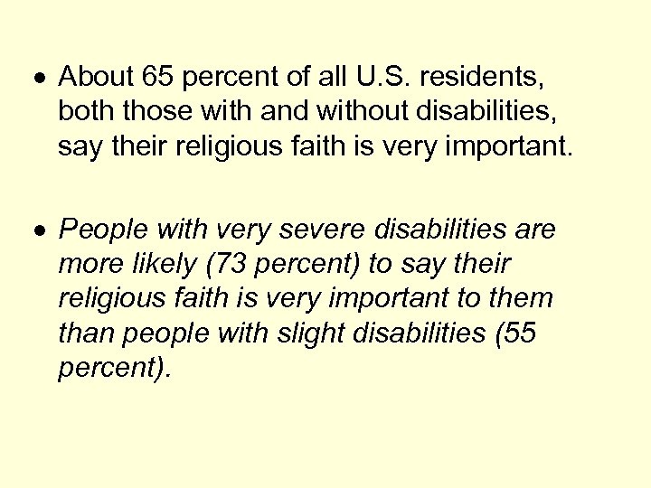  About 65 percent of all U. S. residents, both those with and without