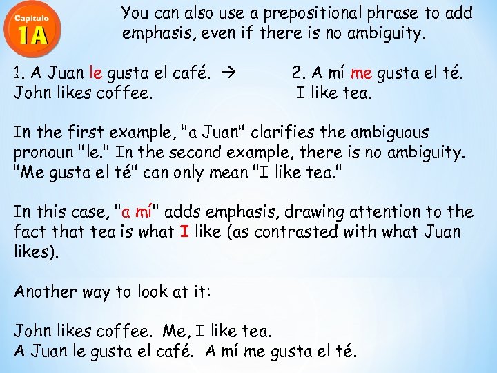  You can also use a prepositional phrase to add emphasis, even if there