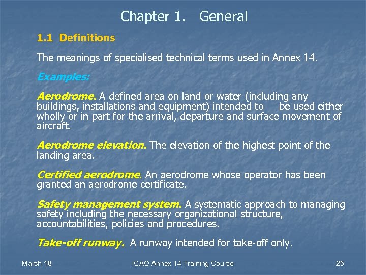 Chapter 1. General 1. 1 Definitions The meanings of specialised technical terms used in