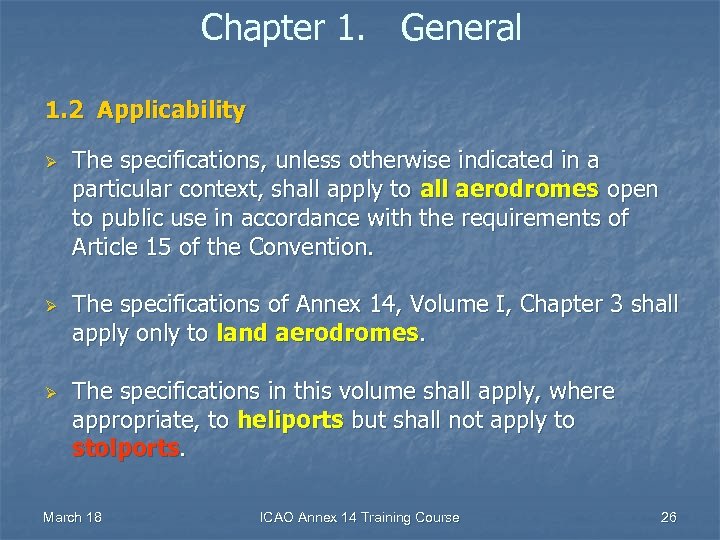 Chapter 1. General 1. 2 Applicability Ø Ø Ø The specifications, unless otherwise indicated