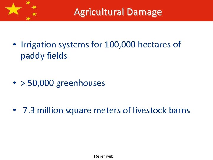 Agricultural Damage • Irrigation systems for 100, 000 hectares of paddy fields • >