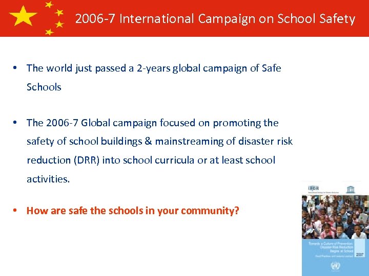2006 -7 International Campaign on School Safety • The world just passed a 2