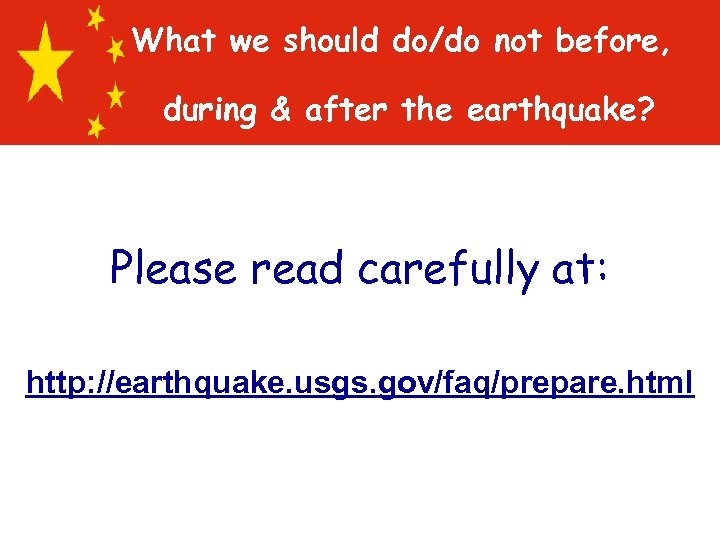 What we should do/do not before, during & after the earthquake? Please read carefully