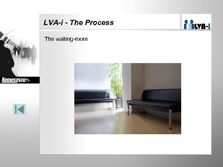 LVA-i - The Process The waiting-room 