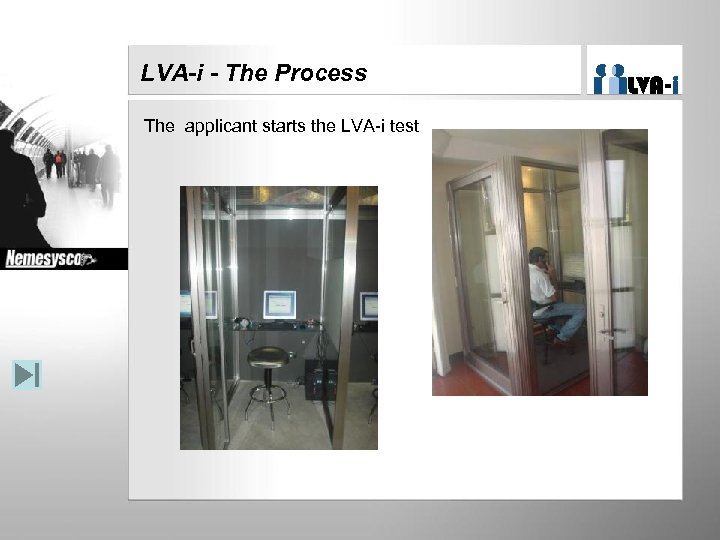 LVA-i - The Process The applicant starts the LVA-i test 