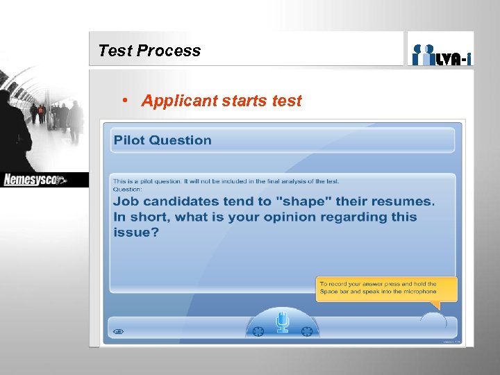 Test Process • Applicant starts test 