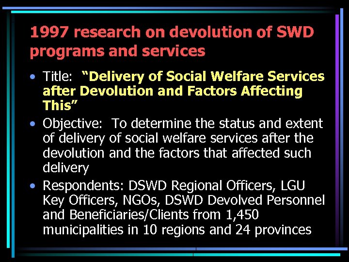 1997 research on devolution of SWD programs and services • Title: “Delivery of Social