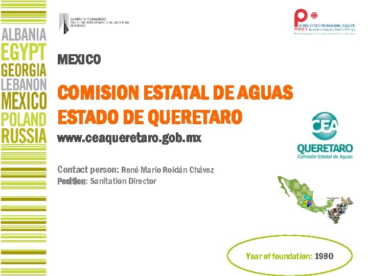 MEXICO COMISION ESTATAL DE AGUAS ESTADO DE QUERETARO www. ceaqueretaro. gob. mx Contact person: