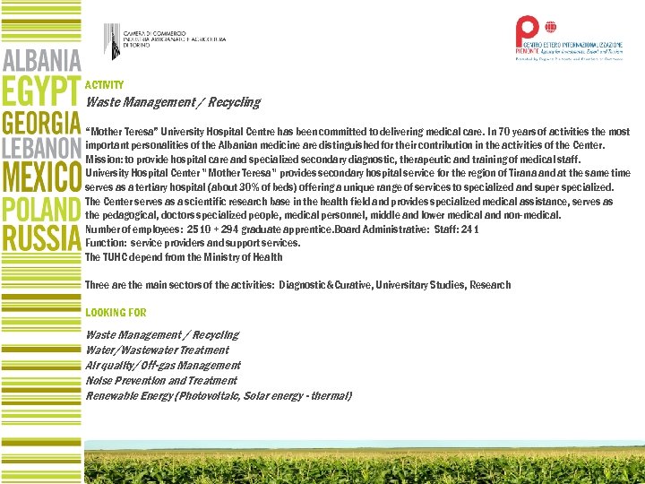 ACTIVITY Waste Management / Recycling “Mother Teresa” University Hospital Centre has been committed to