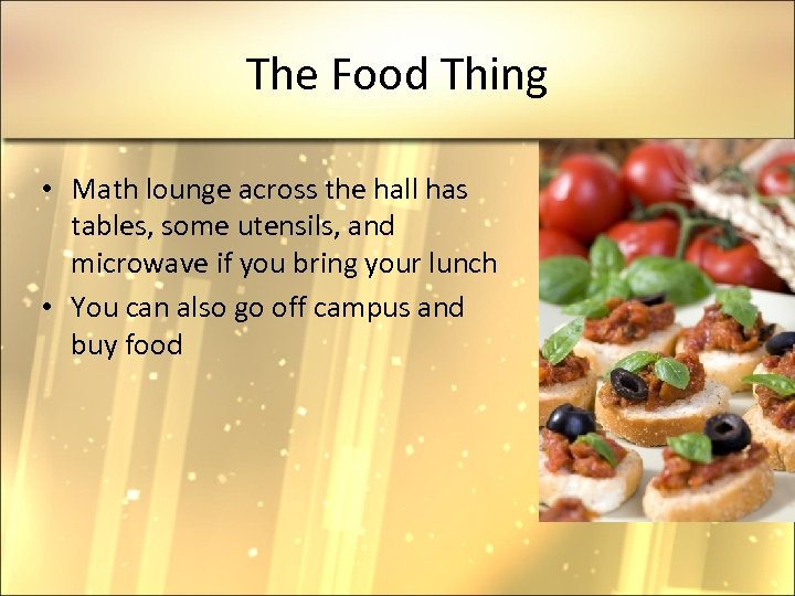 The Food Thing • Math lounge across the hall has tables, some utensils, and