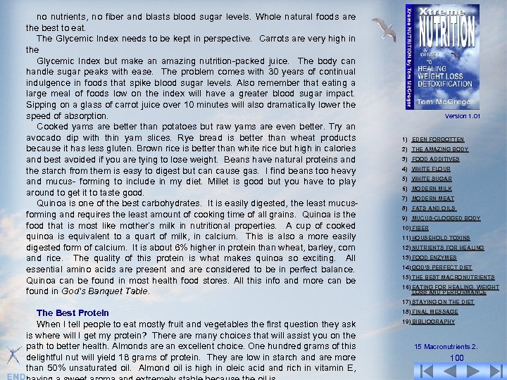 no nutrients, no fiber and blasts blood sugar levels. Whole natural foods are the