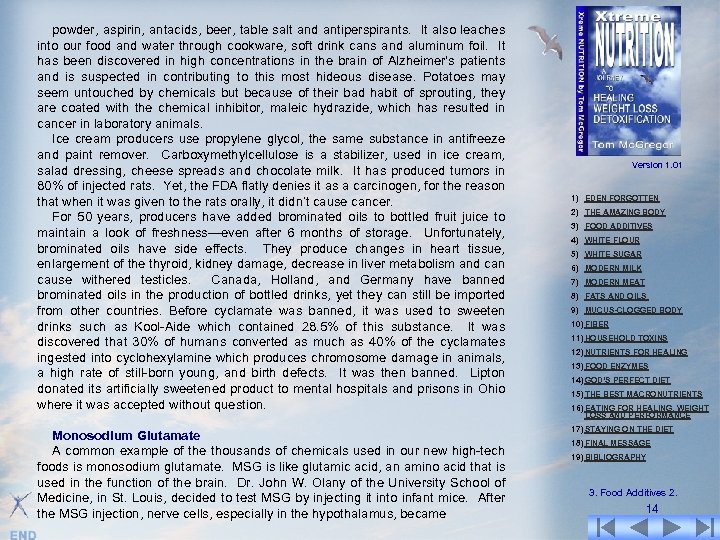 powder, aspirin, antacids, beer, table salt and antiperspirants. It also leaches into our food