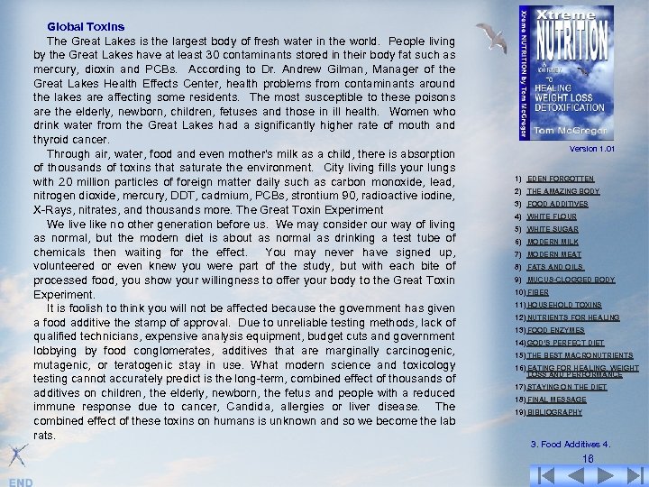 Global Toxins The Great Lakes is the largest body of fresh water in the