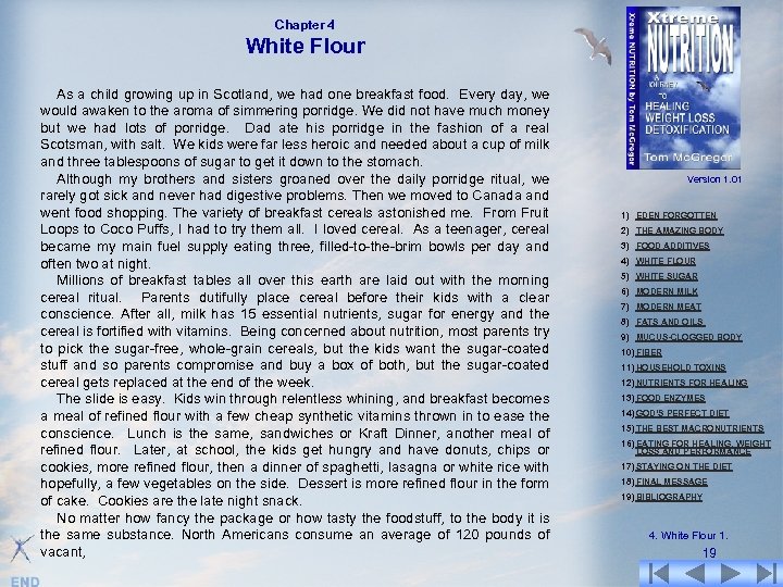 Chapter 4 White Flour As a child growing up in Scotland, we had one
