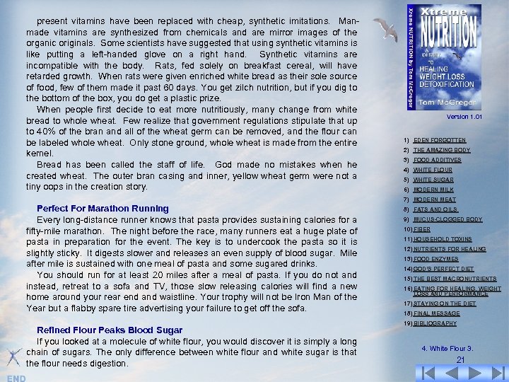 present vitamins have been replaced with cheap, synthetic imitations. Manmade vitamins are synthesized from