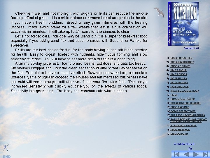 Chewing it well and not mixing it with sugars or fruits can reduce the