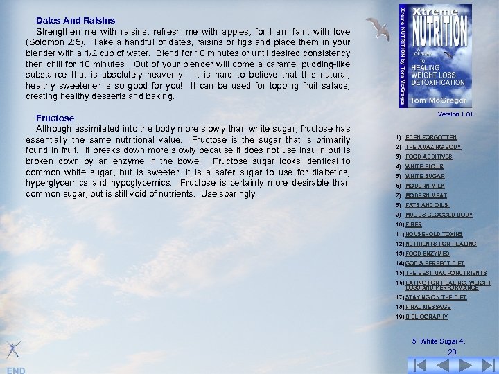 Dates And Raisins Strengthen me with raisins, refresh me with apples, for I am