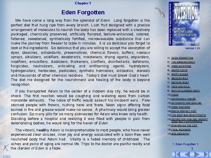Chapter 1 Eden Forgotten We have come a long way from the splendor of