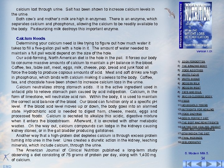 calcium lost through urine. Salt has been shown to increase calcium levels in the