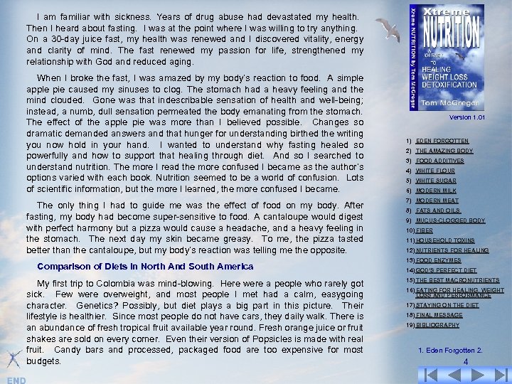 I am familiar with sickness. Years of drug abuse had devastated my health. Then