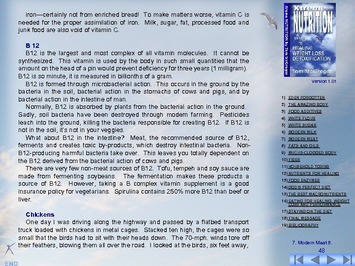 iron—certainly not from enriched bread! To make matters worse, vitamin C is needed for