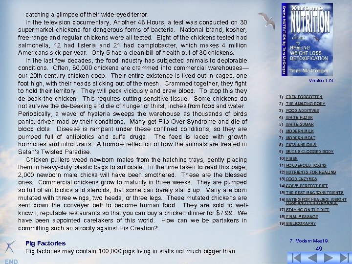 catching a glimpse of their wide-eyed terror. In the television documentary, Another 48 Hours,