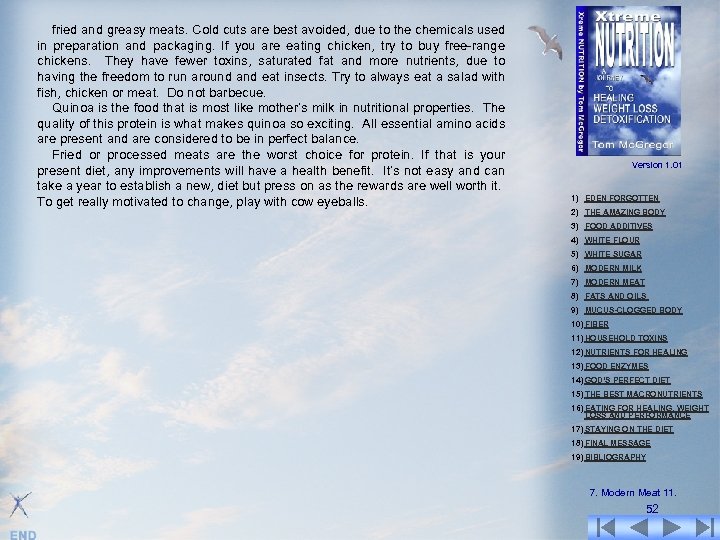 fried and greasy meats. Cold cuts are best avoided, due to the chemicals used