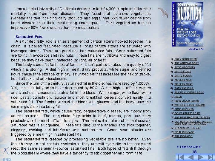 Loma Linda University of California decided to test 24, 000 people to determine mortality