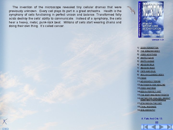 The invention of the microscope revealed tiny cellular dramas that were previously unknown. Every