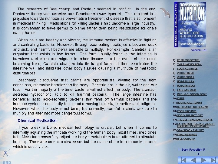 The research of Beauchamp and Pasteur seemed in conflict. In the end, Pasteur's theory