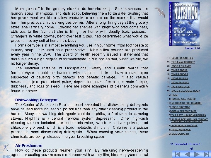 Mom goes off to the grocery store to do her shopping. She purchases her