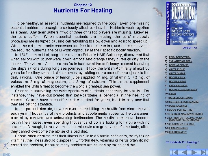 Chapter 12 Nutrients For Healing To be healthy, all essential nutrients are required by