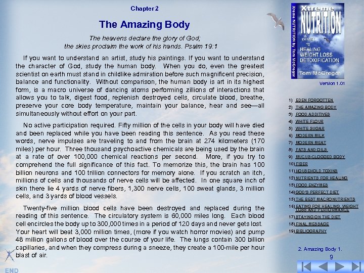 Chapter 2 The Amazing Body The heavens declare the glory of God; the skies