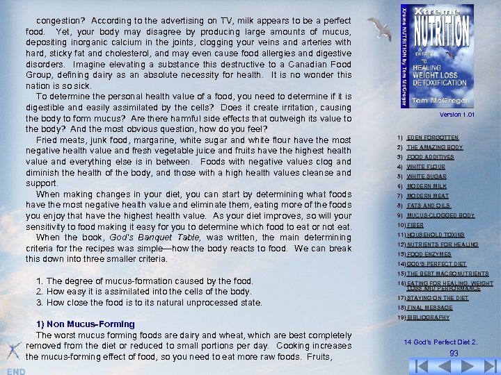 congestion? According to the advertising on TV, milk appears to be a perfect food.
