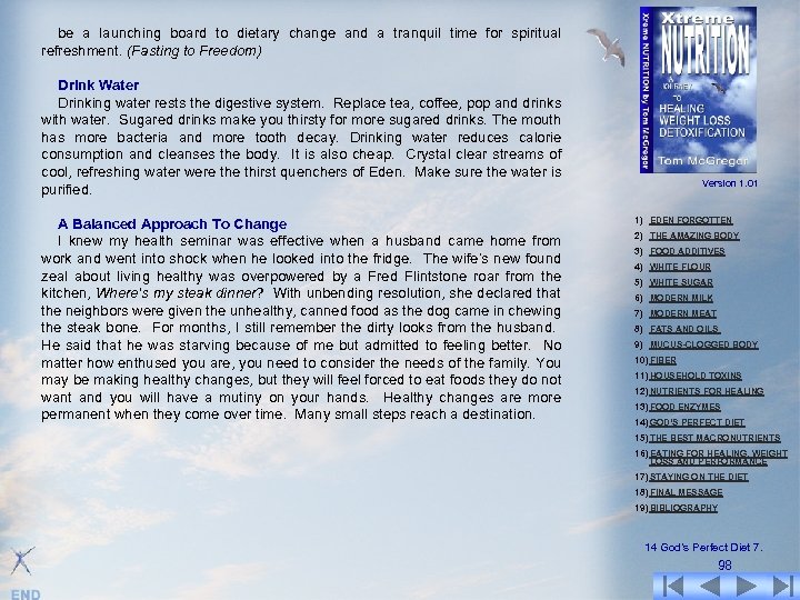 be a launching board to dietary change and a tranquil time for spiritual refreshment.