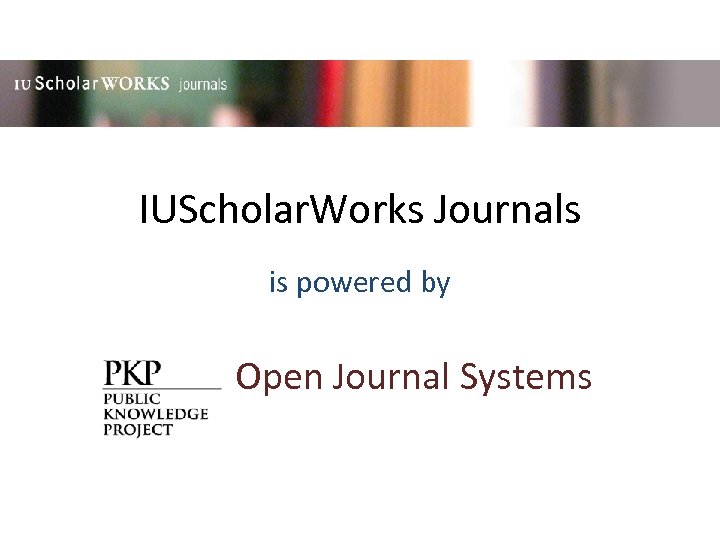 IUScholar. Works Journals is powered by Open Journal Systems 