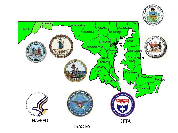 Allegany Garrett Cecil Washington Carroll Frederick Harford Baltimore Howard Baltimore City Montgomery Anne Arundel