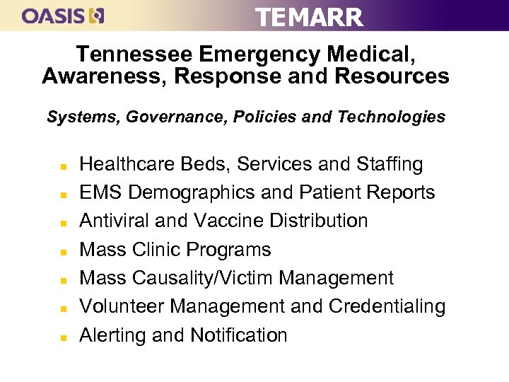 TEMARR Tennessee Emergency Medical, Awareness, Response and Resources Systems, Governance, Policies and Technologies n