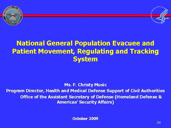 National General Population Evacuee and Patient Movement, Regulating and Tracking System Ms. F. Christy