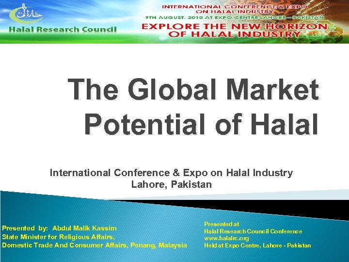 The Global Market Potential of Halal International Conference & Expo on Halal Industry Lahore,
