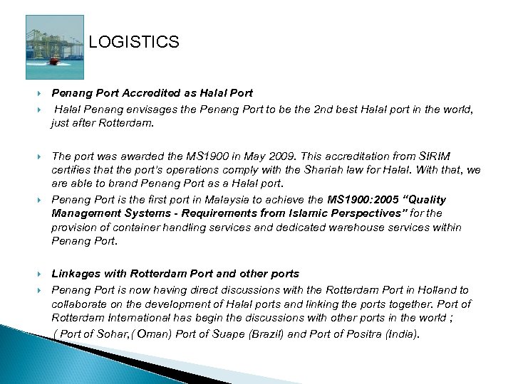LOGISTICS Penang Port Accredited as Halal Port Halal Penang envisages the Penang Port to