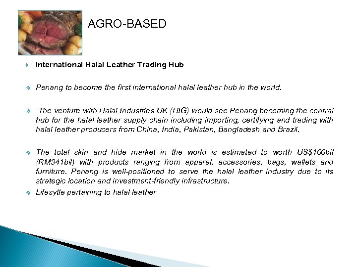 AGRO-BASED International Halal Leather Trading Hub v Penang to become the first international halal