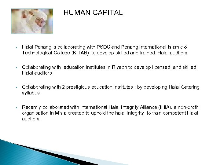 HUMAN CAPITAL § Halal Penang is collaborating with PSDC and Penang International Islamic &