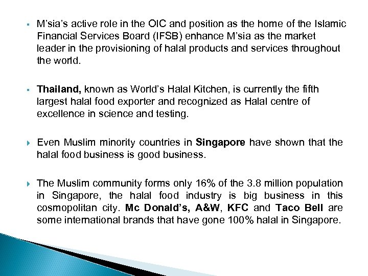 § M’sia’s active role in the OIC and position as the home of the
