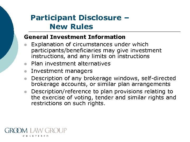 Participant Disclosure – New Rules General Investment Information l Explanation of circumstances under which