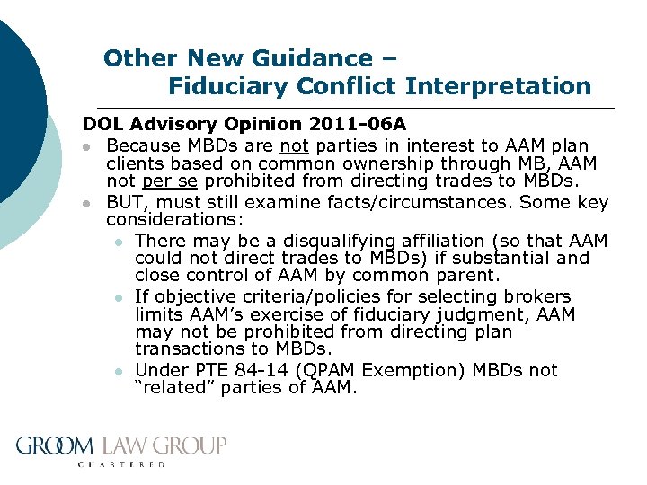 Other New Guidance – Fiduciary Conflict Interpretation DOL Advisory Opinion 2011 -06 A l